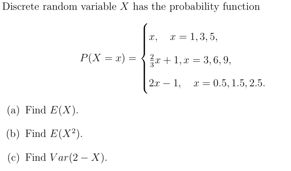 Solved Discrete Random Variable X Has The Probability Fun Chegg Com