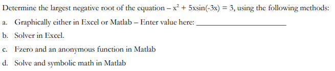 Solved Use Excel and Matlab only. Please shows all the | Chegg.com
