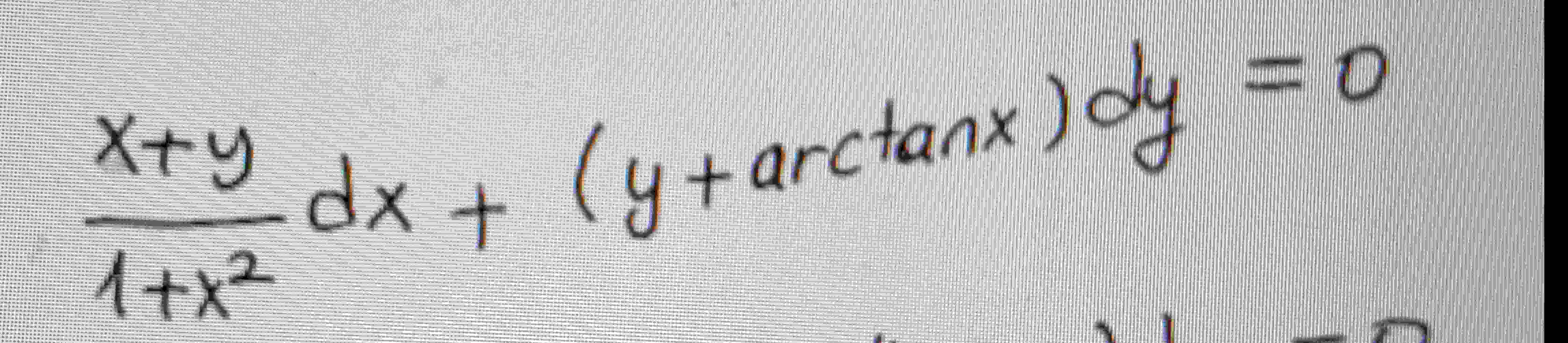 Solved (x y?1 x2)dx (y arctanx)dy=0solve the differential | Chegg.com