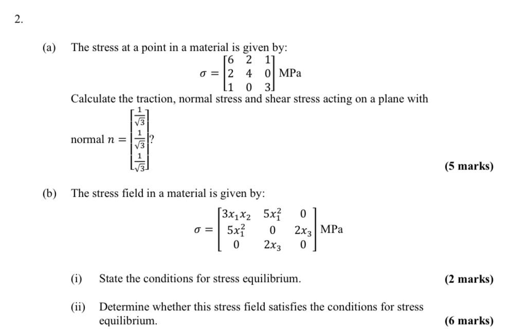 Solved (a) The stress at a point in a material is given by: | Chegg.com