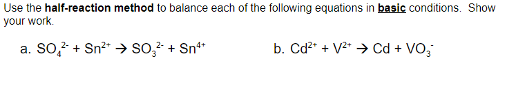 Solved Use the half-reaction method to balance each of the | Chegg.com