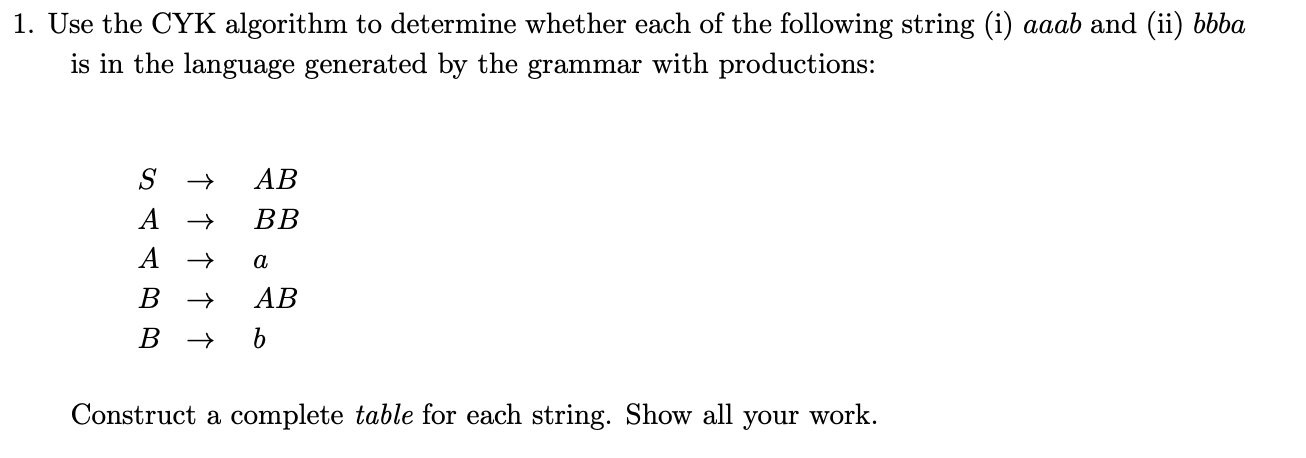 Solved 1. Use The CYK Algorithm To Determine Whether Each Of | Chegg.com