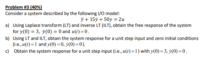 Solved Problem #3 (40%) Consider a system described by the | Chegg.com