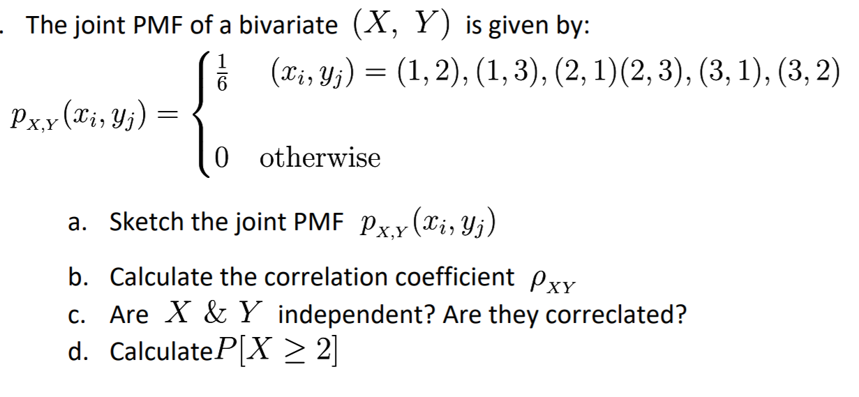 Solved 6 The joint PMF of a bivariate (X, Y) is given by: | Chegg.com