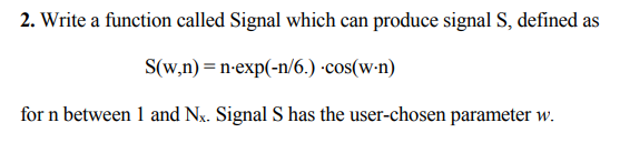 Solved 2. Write a function called Signal which can produce | Chegg.com