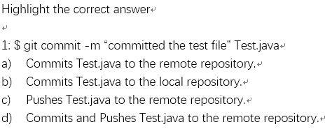Solved Highlight the correct answer 1: $ git commit -m | Chegg.com