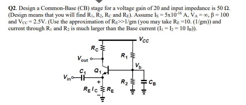 Solved Q2. Design a Common-Base (CB) stage for a voltage | Chegg.com