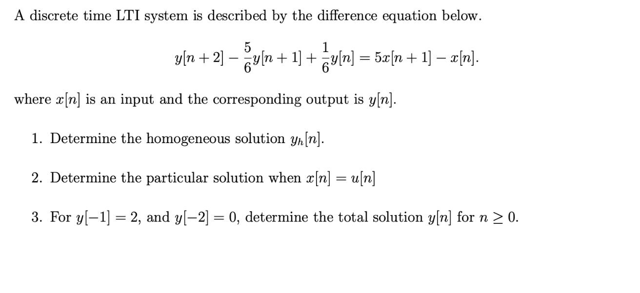 Solved A discrete time LTI system is described by the | Chegg.com