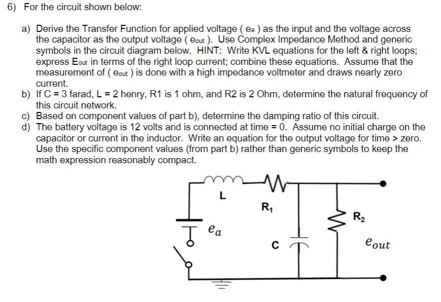 Solved 6) For the circuit shown below: a) Derive the | Chegg.com