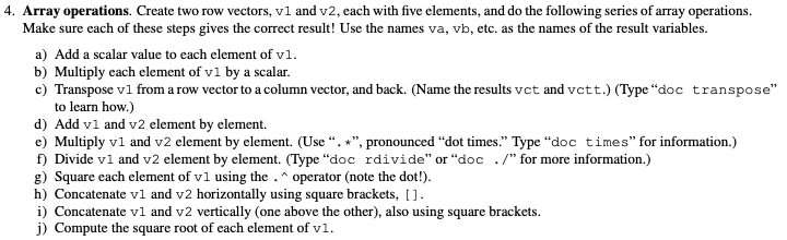 Solved 4. Array operations. Create two row vectors, vl and | Chegg.com