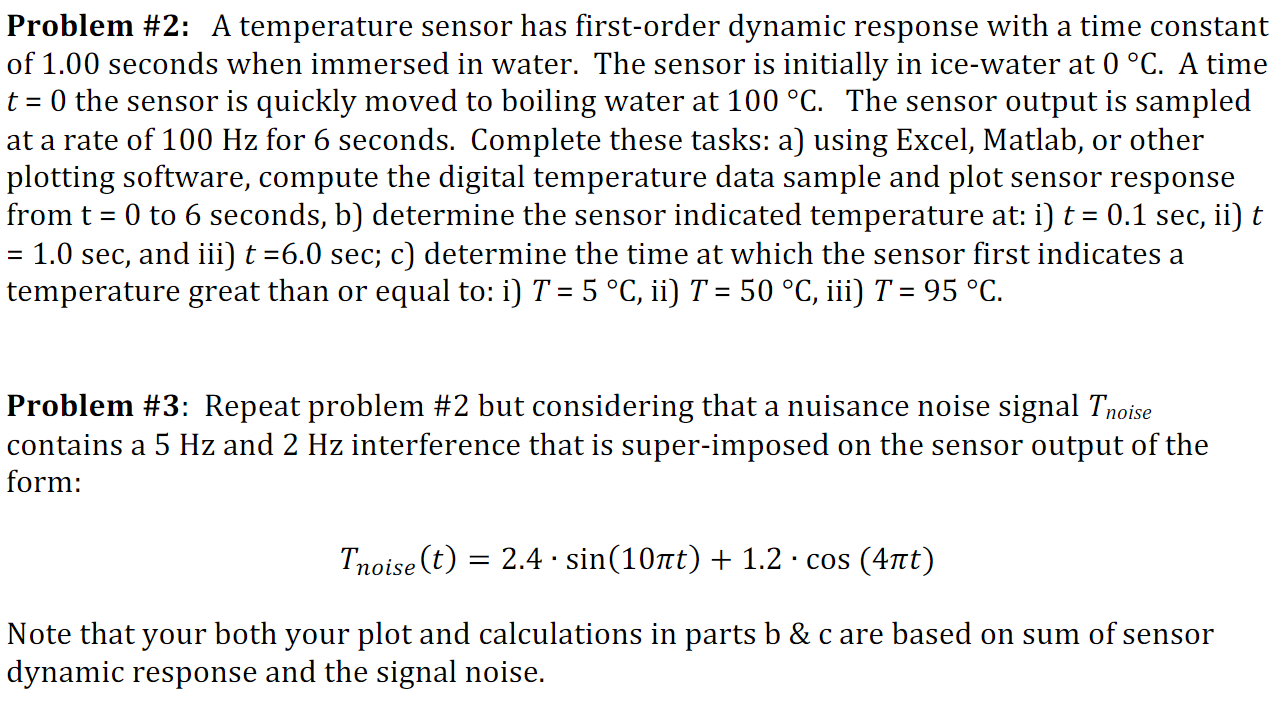 Solved = Problem #2: A temperature sensor has first-order | Chegg.com