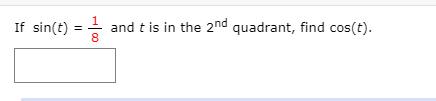 Solved If sin(t) = and t is in the 2nd quadrant, find | Chegg.com ...