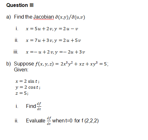 Solved Question III a) Find the Jacobian a(x,y)/(u,v) i. | Chegg.com