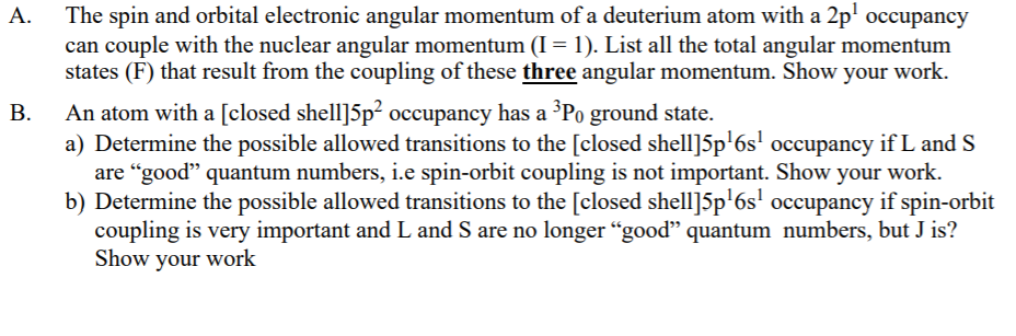 Solved A. The spin and orbital electronic angular momentum | Chegg.com
