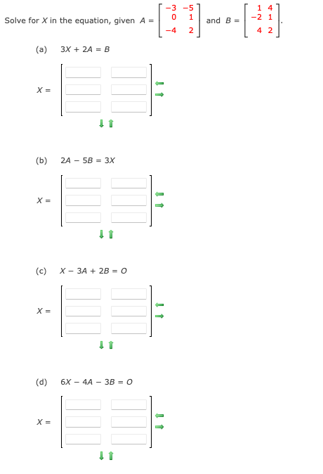 Solved Solve for X in the equation, given A=⎣⎡−30−4−512⎦⎤ | Chegg.com