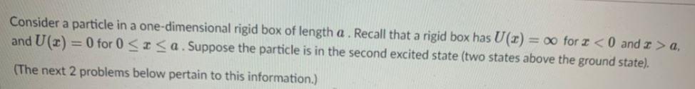 Solved Consider a particle in a one-dimensional rigid box of | Chegg.com