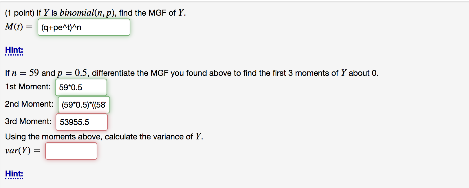 Solved (1 point) If Y is binomial(n,p), find the MGF of Y. | Chegg.com