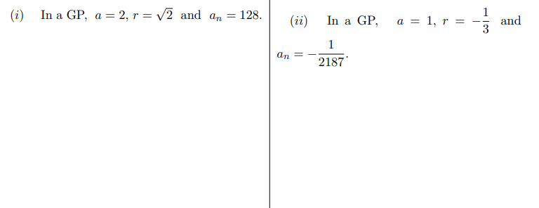 Solved In a GP, a = 2, r = V2 and an = = 128. 1 In a GP, a = | Chegg.com