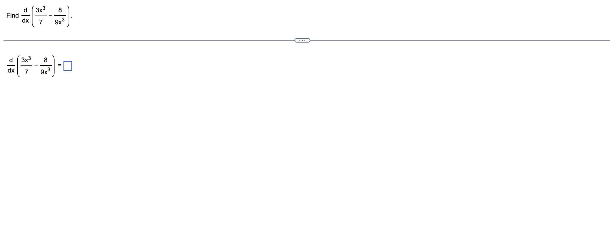 Solved Find dxd(73x3−9x38) dxd(73x3−9x38)= | Chegg.com