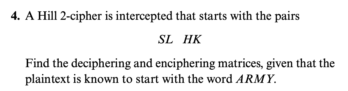 Solved A Hill 2-cipher is intercepted that starts with | Chegg.com