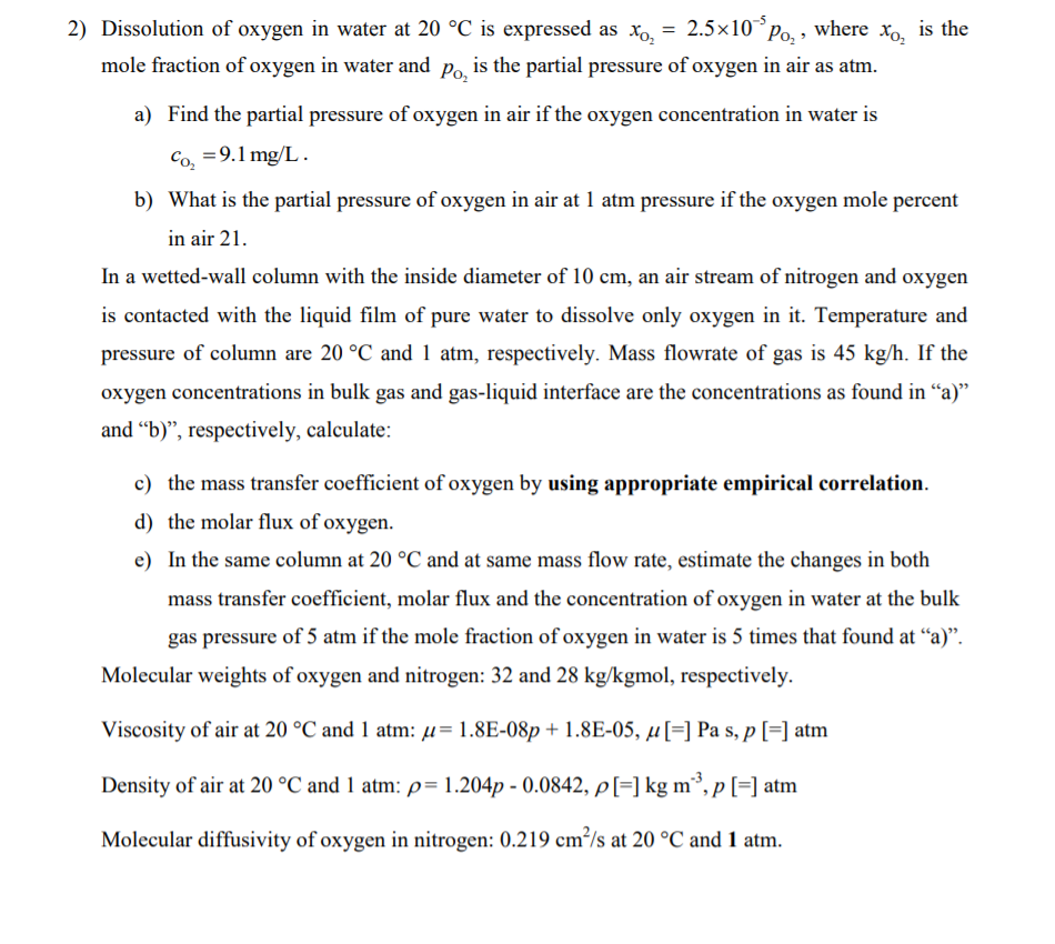 Solved 2) Dissolution of oxygen in water at 20 °C is | Chegg.com