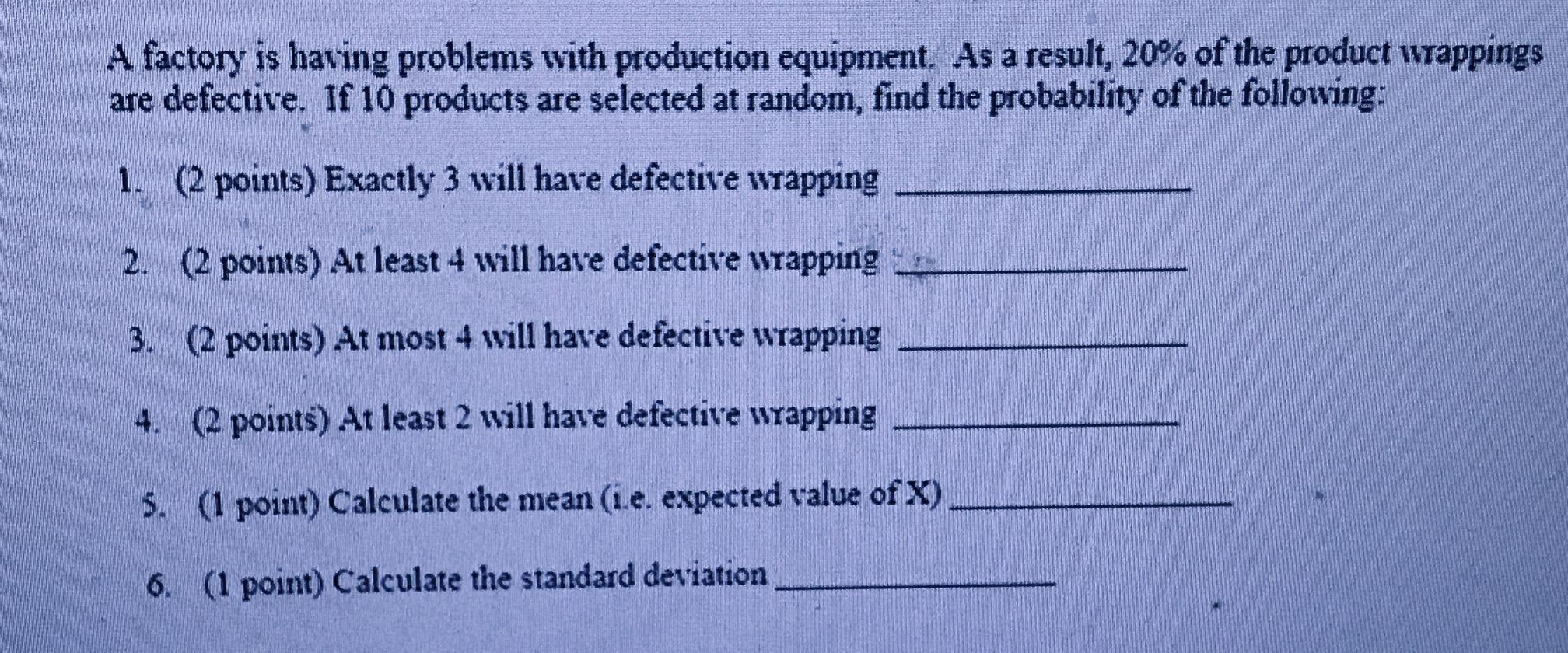 Solved A factory is having problems with production | Chegg.com