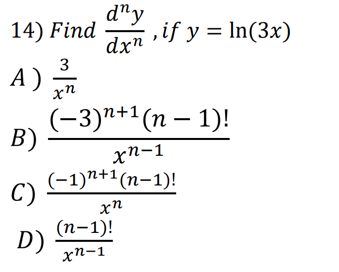 Solved 14 Find Dxndny If Y Ln 3x A Xn3 B