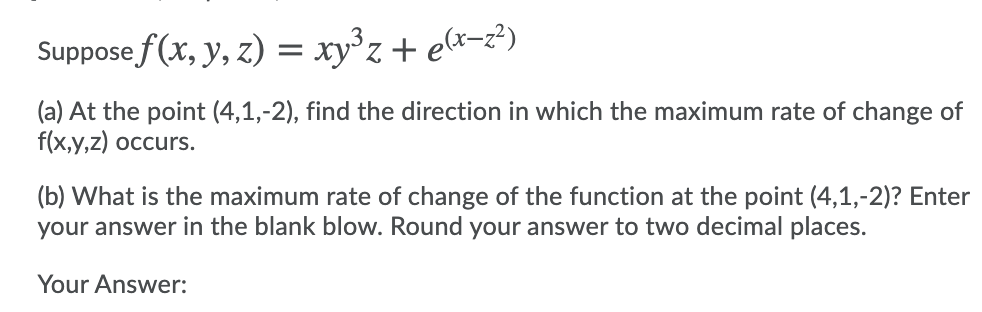 Solved = Suppose f(x, y, z) = xy3z + e(x-22) (a) At the | Chegg.com