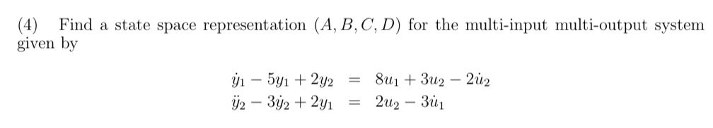 Solved (4) Find a state space representation (A,B,C,D) for | Chegg.com