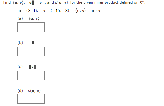 Solved Find (u, v). || ||| || ||, and d(u, v) for the given | Chegg.com