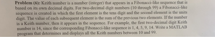 Solved Problem (6): Keith number is a number (integer) that | Chegg.com