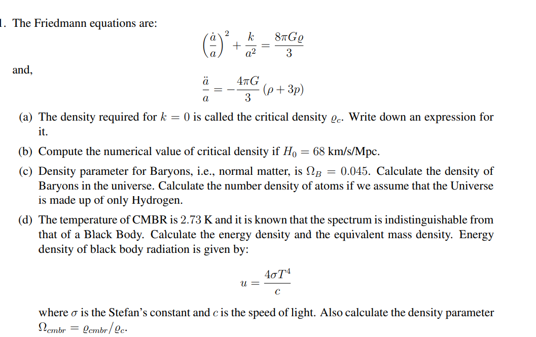 Solved 1. The Friedmann Equations Are: 8£Ge 2 K + A2 3 A | Chegg.com