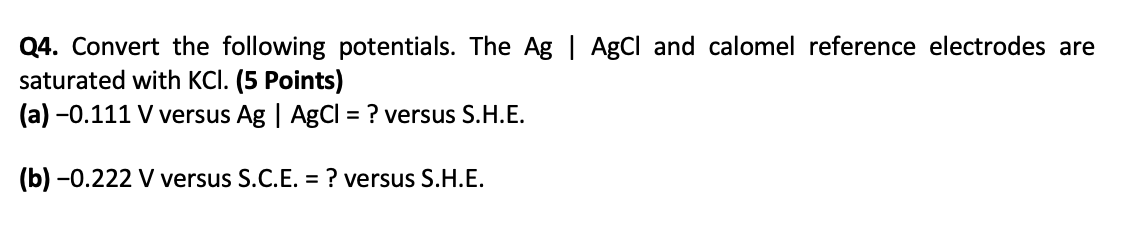 Solved Q4. Convert the following potentials. The Ag | AgCl | Chegg.com