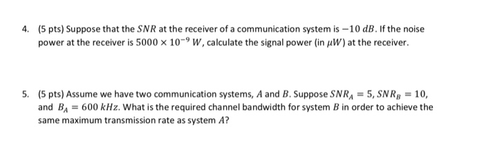 Solved 4. (5 pts) Suppose that the SNR at the receiver of a | Chegg.com