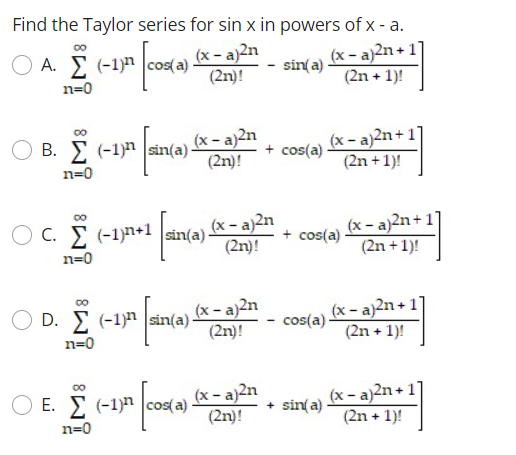 Solved 00 Find the Taylor series for sin x in powers of x-a. | Chegg.com