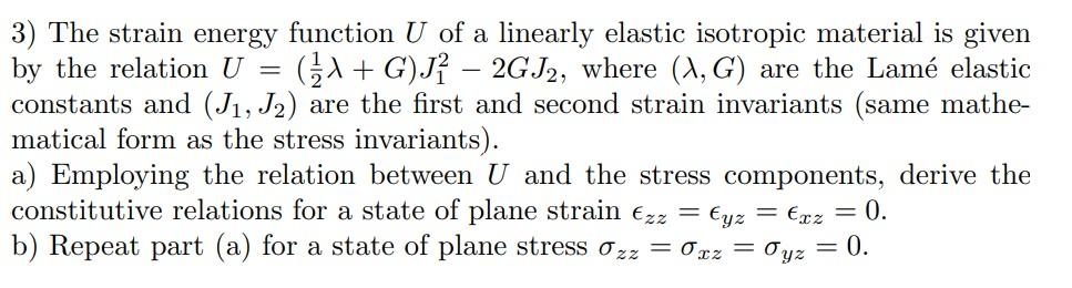 Solved 3) The Strain Energy Function U Of A Linearly Elastic | Chegg.com