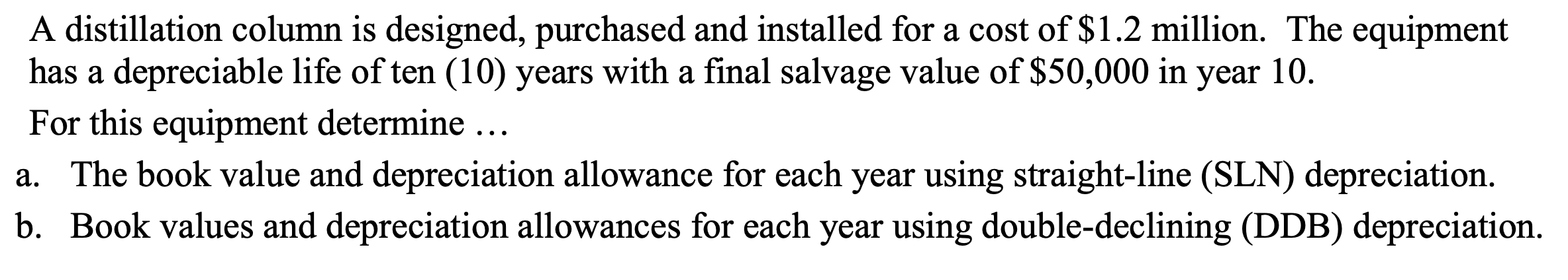 Solved A distillation column is designed, purchased and | Chegg.com