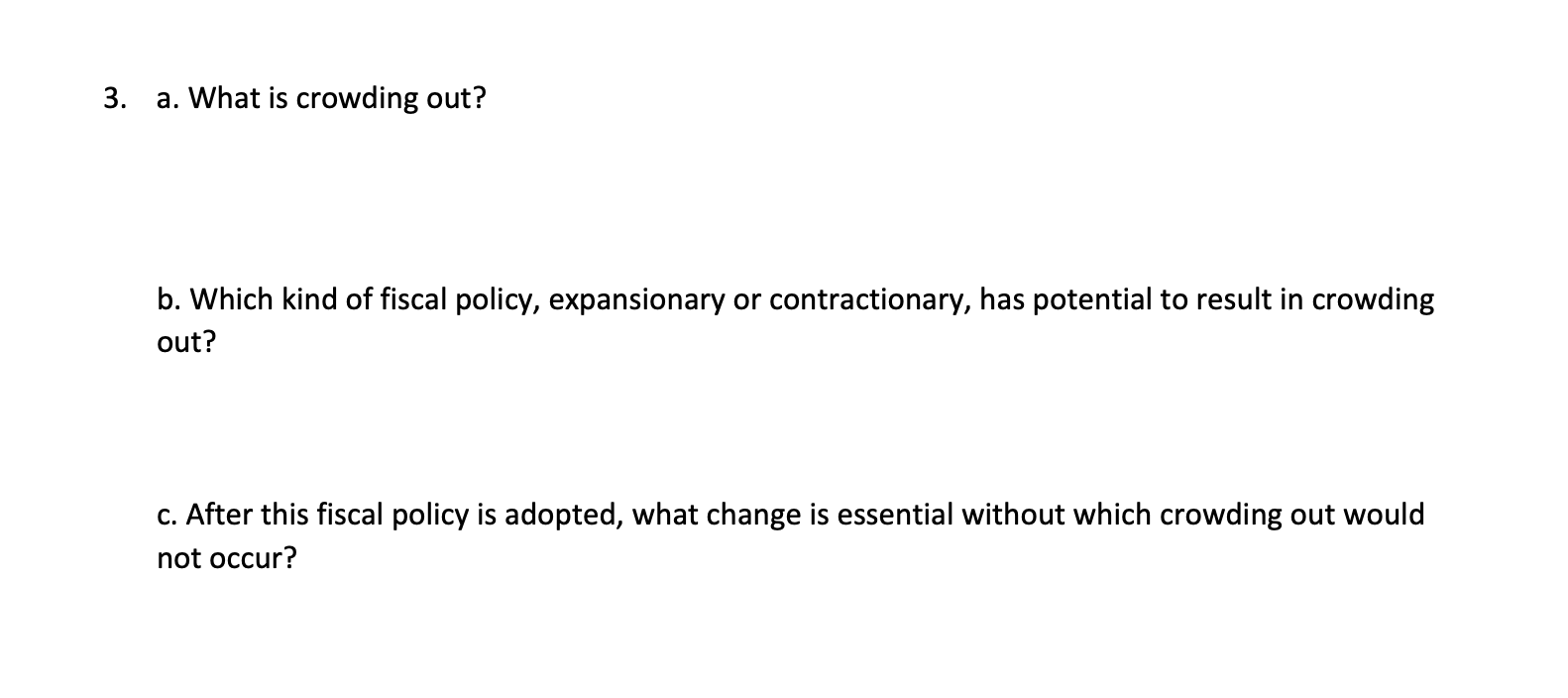 Solved 3. A. What Is Crowding Out? B. Which Kind Of Fiscal | Chegg.com