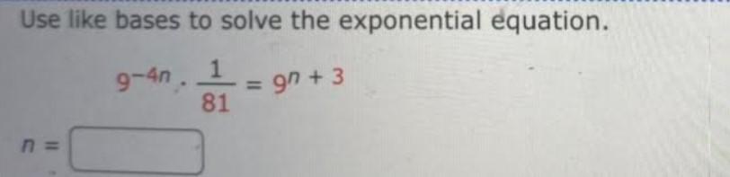 Solved Use like bases to solve the exponential equation. | Chegg.com