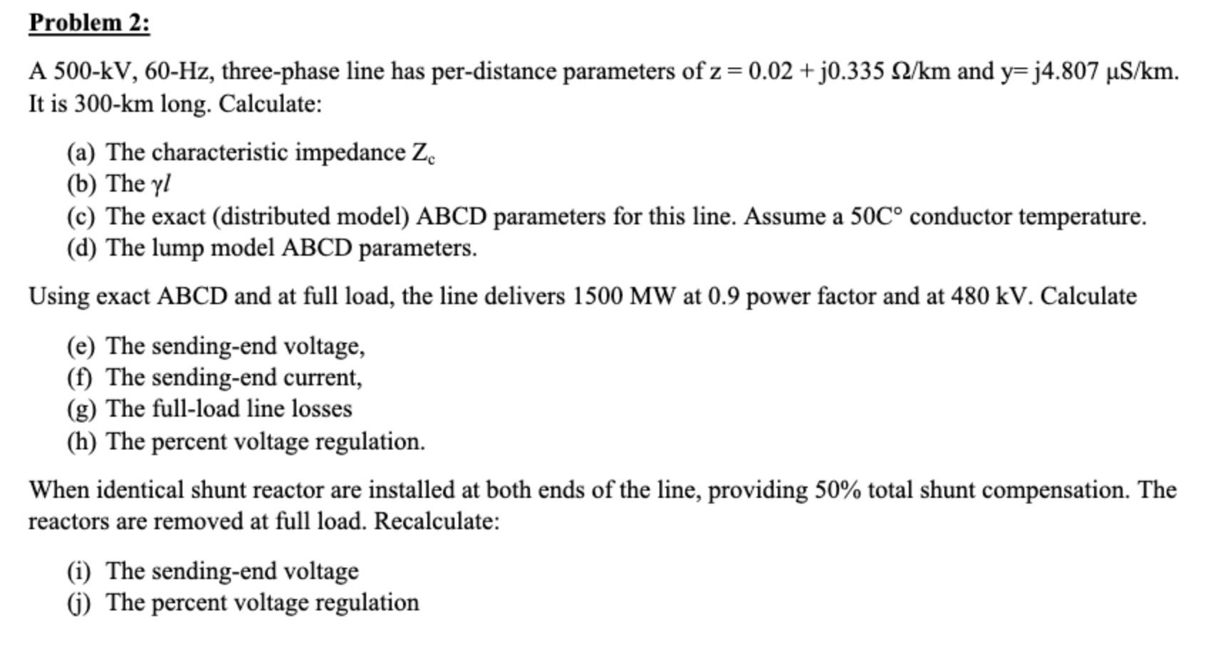 Solved A 500−kV,60−Hz, Three-phase Line Has Per-distance | Chegg.com