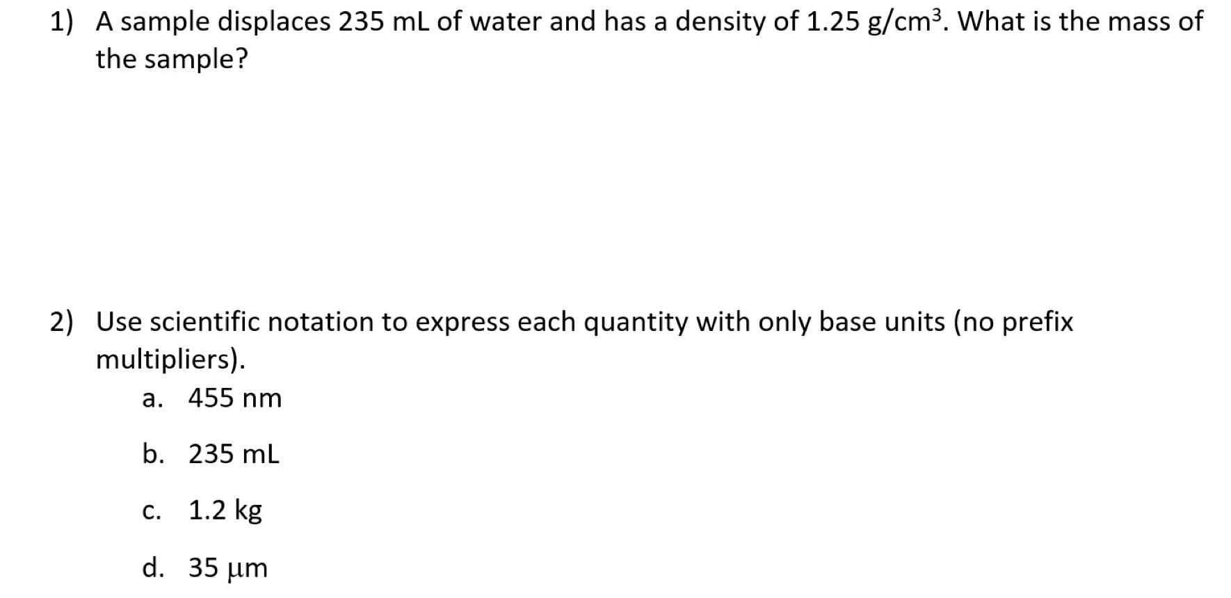 Solved 1 A Sample Displaces 235 Ml Of Water And Has A De Chegg Com