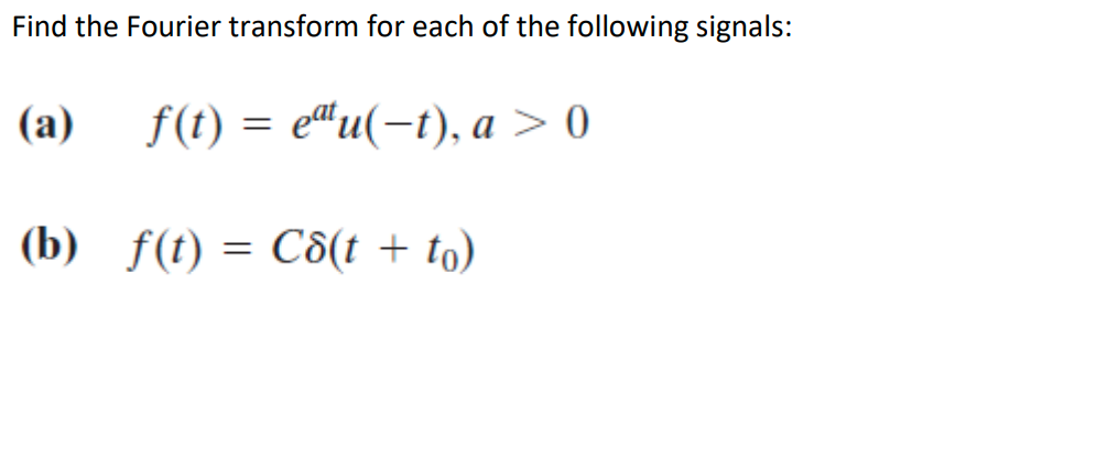 Solved Find The Fourier Transform For Each Of The Following | Chegg.com