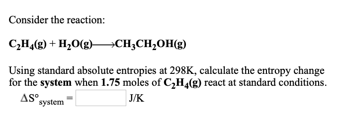 Solved For the reaction C2H4 g H2O g CH3CH2OH g AG