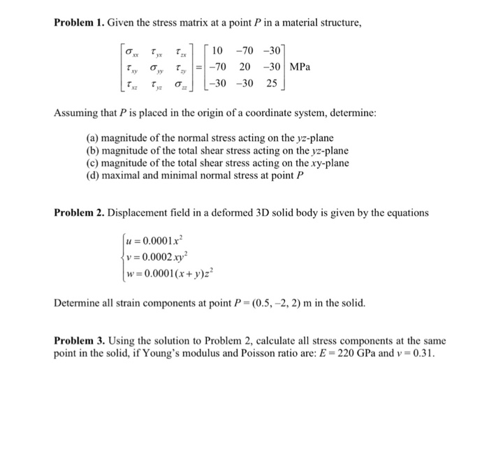 Solved Given the stress matrix at a point P in a material | Chegg.com