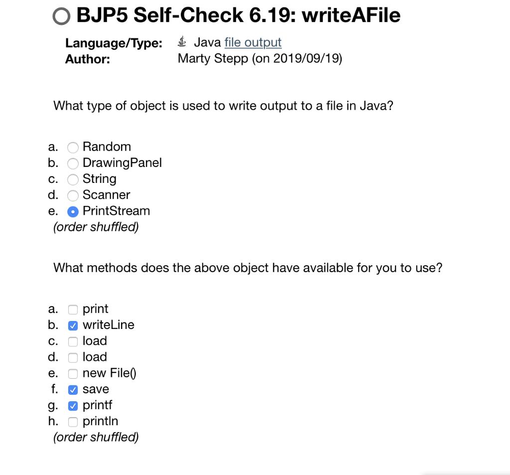 O BJP5 Self-Check 6.19: write AFile Language/Type: Ś Java file output Marty Stepp (on 2019/09/19) Author: What type of object