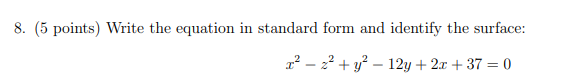Solved 8. (5 points) Write the equation in standard form and | Chegg.com