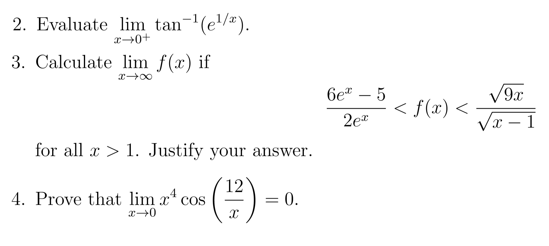 Solved 2. Evaluate lim tan-1(e1/2). x+0+ 3. Calculate lim | Chegg.com