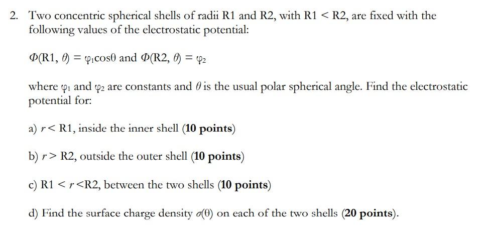 Solved 2. Two concentric spherical shells of radü R1 and R2, | Chegg.com
