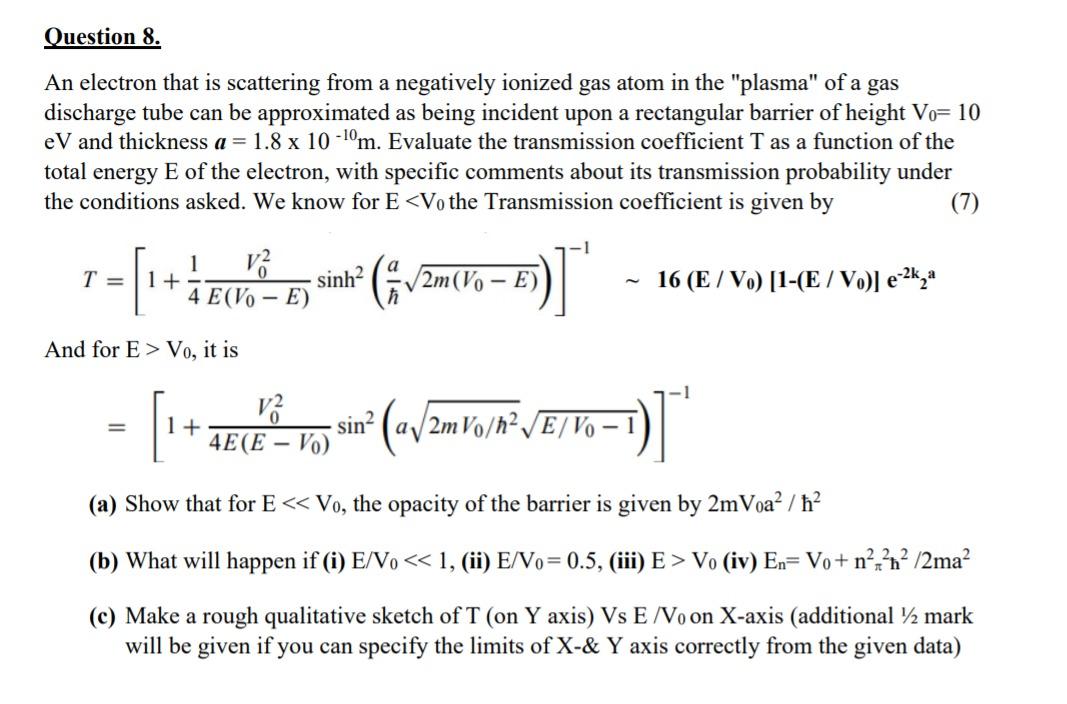 Solved Question 8. An electron that is scattering from a | Chegg.com