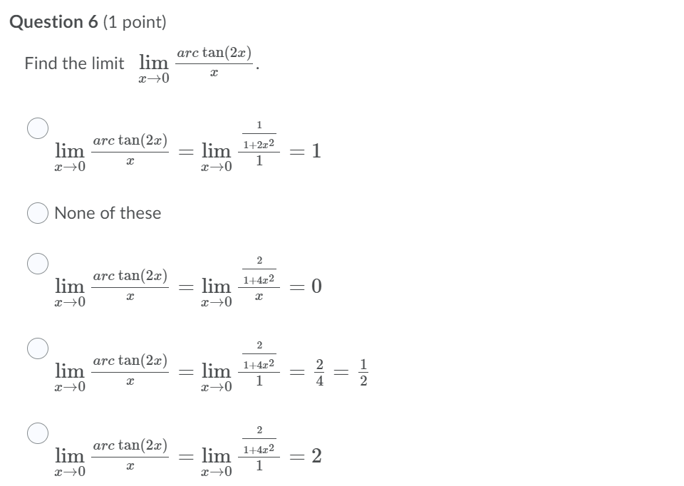 Solved Question 6 (1 point) Find the limit lim arc tan(23) | Chegg.com